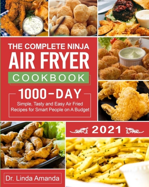 Bilde av The Complete Ninja Air Fryer Cookbook 2021 Av Dr Linda Amanda