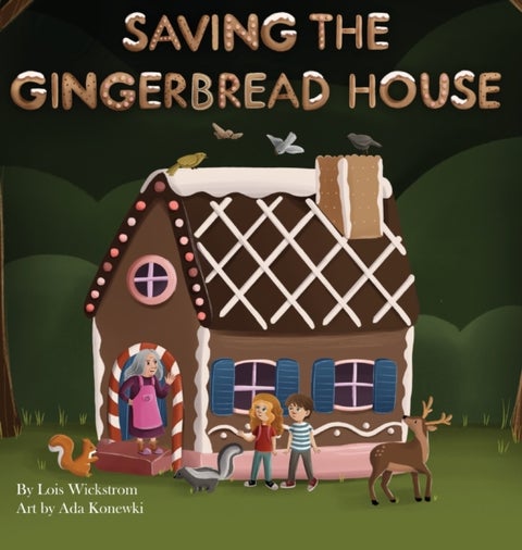 Saving the Gingerbread House - A Science Folktale
