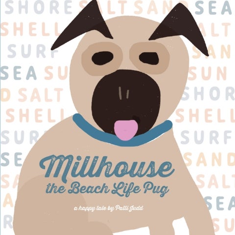 Millhouse - The Beach Life Pug