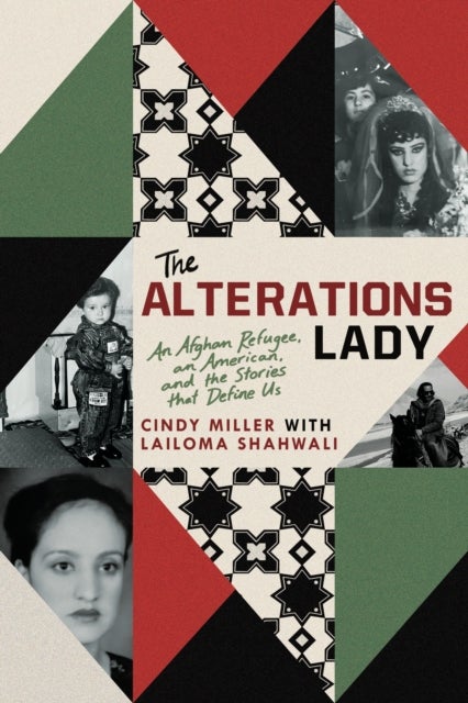 The Alterations Lady - An American, an Afghan Refugee, and the Stories that Define Us
