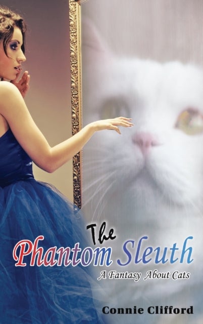 The Phantom Sleuth - A Fantasy About Cats