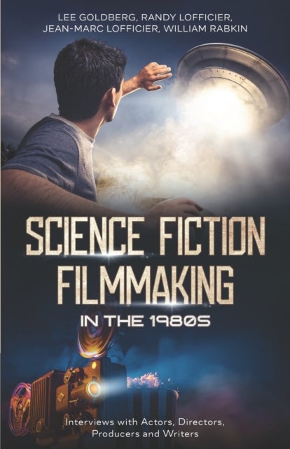 Bilde av Science Fiction Filmmaking In The 1980s Av Randy Lofficier, Jean-marc Lofficier, William Rabkin