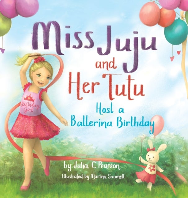 Miss Juju and Her Tutu - Host a Ballerina Birthday