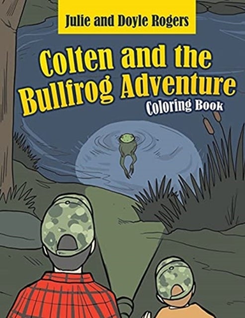 Bilde av Colten And The Bullfrog Adventure Av Julie Rogers, Doyle Rogers