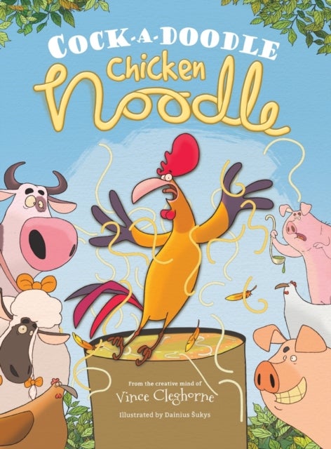 Bilde av Cock-a-doodle Chicken Noodle Av Vince Cleghorne