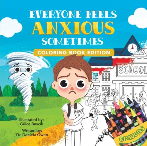 Everyone Feels Anxious Sometimes - Coloring Book Edition