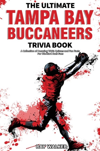 Bilde av The Ultimate Tampa Bay Buccaneers Trivia Book Av Ray Walker