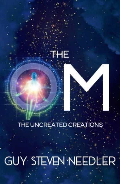 The Om - The Uncreated Creations