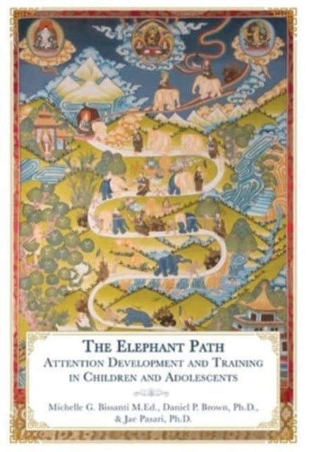 The Elephant Path - Attention Development and Training in Children and Adolescents