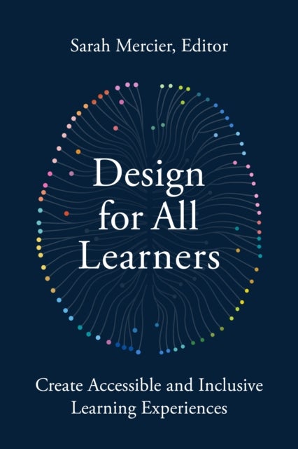 Design for All Learners - Create Accessible and Inclusive Learning Experiences