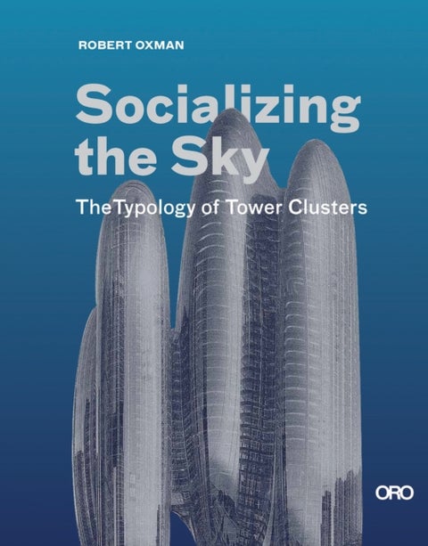 Socializing the Sky - The Typology of Tower Clusters