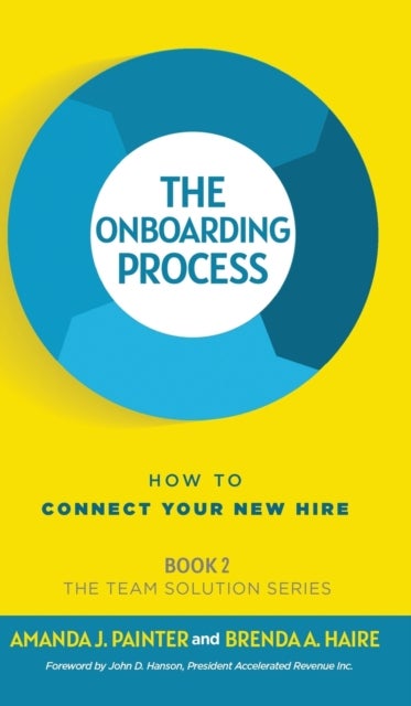 The Onboarding Process - How to Connect Your New Hire