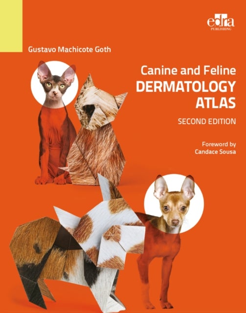 Bilde av Canine And Feline Dermatology Atlas 2nd Edition Av Gustavo Machicote Goth