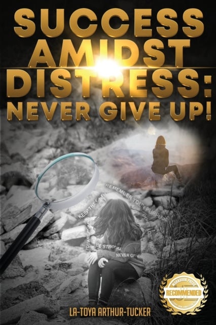 Success Amidst Distress - Never Give Up!