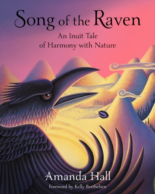Song of the Raven - An Inuit Tale of Harmony with Nature