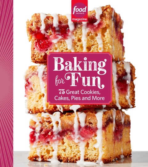 Food Network Magazine Baking For Fun - 75 Great Cookies, Cakes, Pies & More
