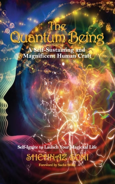 The Quantum Being - A Self-Sustaining and Magnificent Human Craft