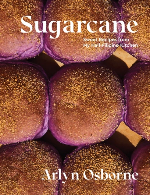 Sugarcane - Sweet Recipes from My Half-Filipino Kitchen
