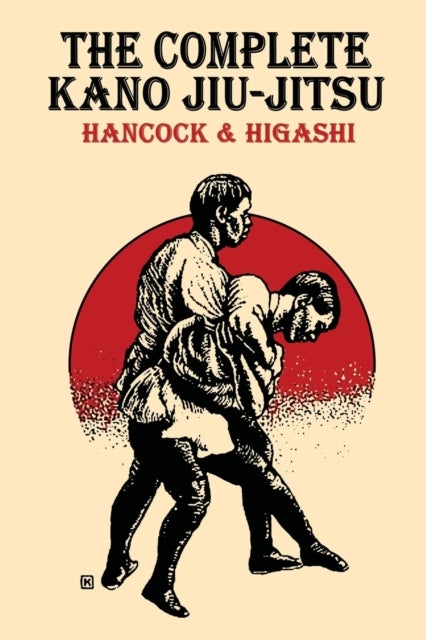 Bilde av The Complete Kano Jiu-jitsu Av H Irving Hancock, Katsukuma Higashi