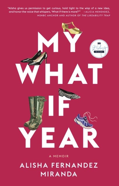 My What If Year - A Memoir
