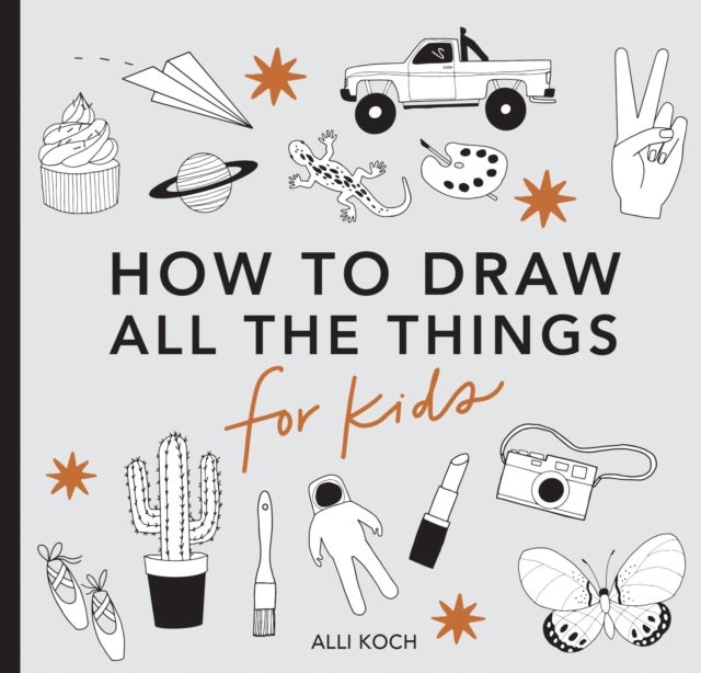 All the Things: How to Draw Books for Kids (Mini)