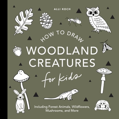 Mushrooms & Woodland Creatures: How to Draw Books for Kids with Woodland Creatures, Bugs, Plants, an