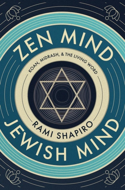 Zen Mind Jewish Mind - Koan, Midrash, & The Living Word