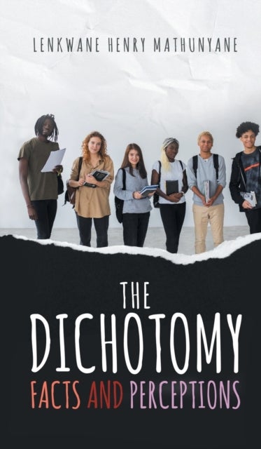 The Dichotomy - Facts and Perceptions