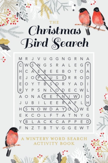 The Christmas Bird Search - A Wintery Word Search Activity Book