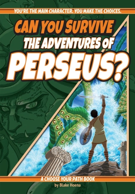 Can You Survive the Adventures of Perseus? - A Choose Your Path Book