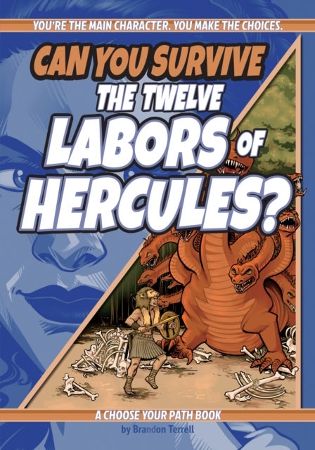 Can You Survive the Twelve Labors of Hercules? - A Choose Your Path Book