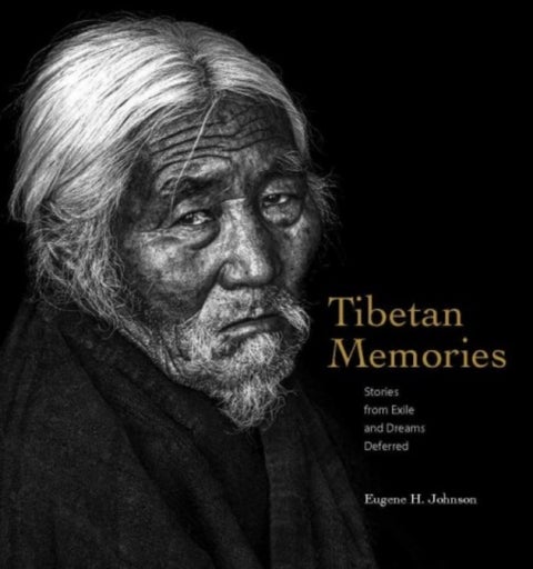 Tibetan Memoies - Stories from Exile and Dreams Deferred