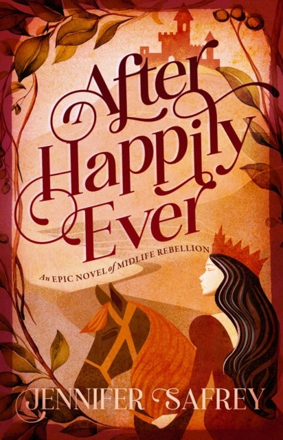 After Happily Ever - An Epic Novel of Midlife Rebellion