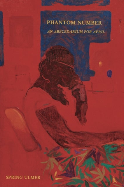 Phantom Number - An Abecedarium for April