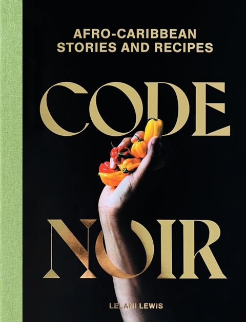 Code Noir - Afro-Carribbean Stories and Recipes