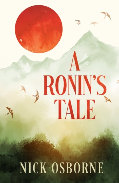 A Ronin's Tale - An Odyssey of Manhood