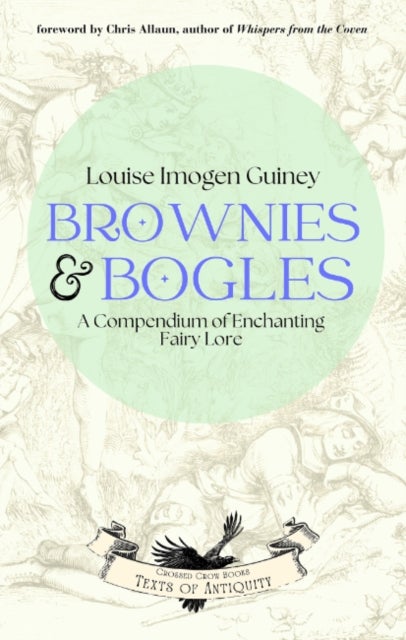 Brownies & Bogles - A Compendium of Enchanting Fairy Lore