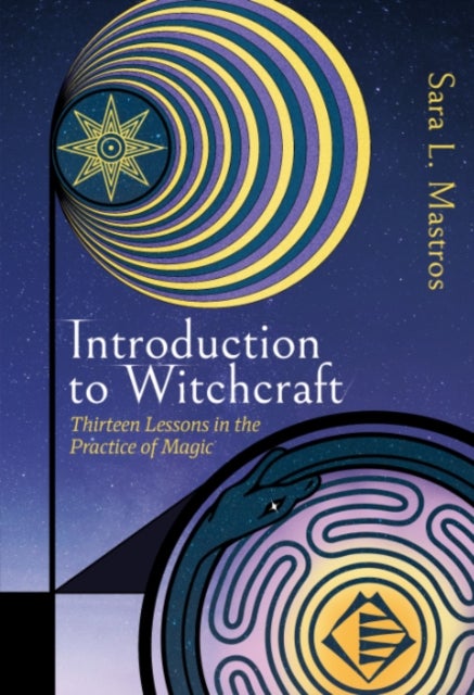Introduction to Witchcraft - Thirteen Lessons in the Practice of Magic