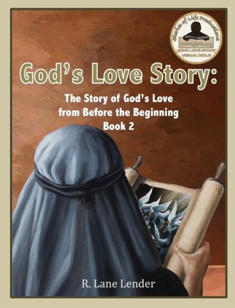God's Love Story Book 2 - God's Story of Love from Before the Beginning