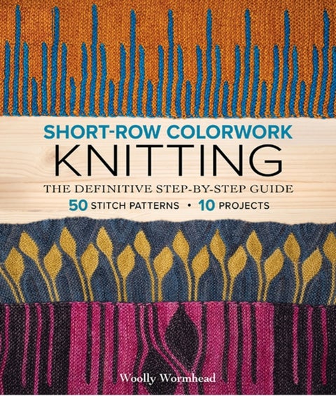 Short-Row Colorwork Knitting - The Definitive Step-by-Step Guide