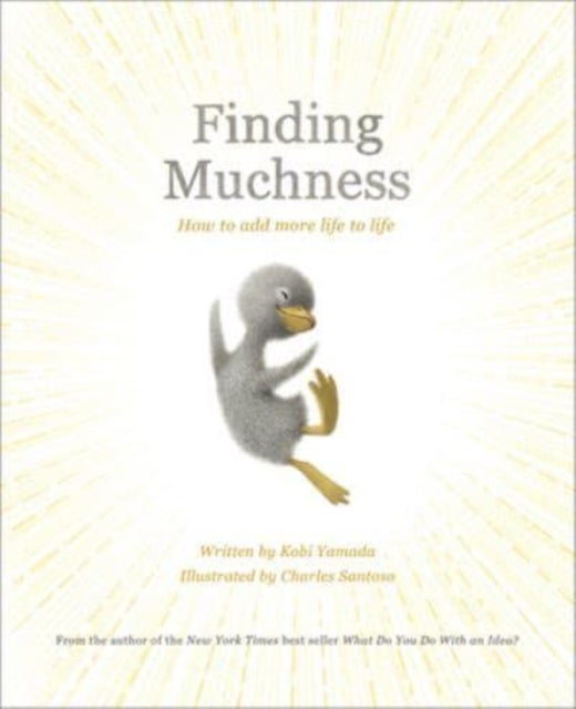 Finding Muchness - How to Add More Life to Life