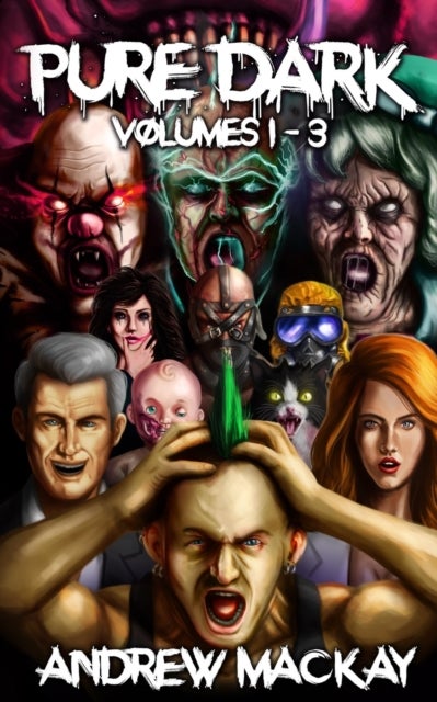 Pure Dark Volumes 1 - 3 - The Ultimate Horror Endurance Trilogy
