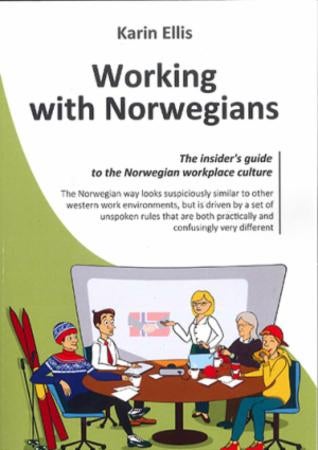 Working with Norwegians - the insider's guide to the Norwegian workplace culture