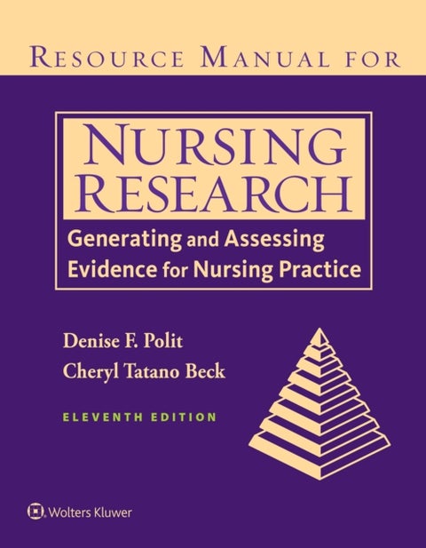 Resource Manual for Nursing Research - Generating and Assessing Evidence for Nursing Prac