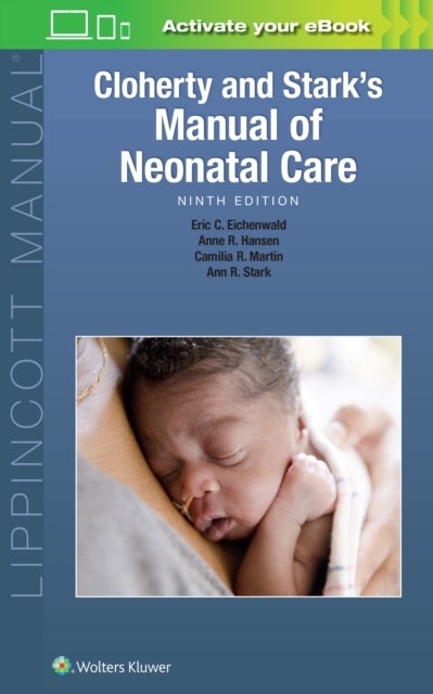 Bilde av Cloherty And Stark&#039;s Manual Of Neonatal Care Av Anne R. Hansen, Dr. Ann R. Stark, Dr. Eric C Eichenwald, Camilia R. Martin