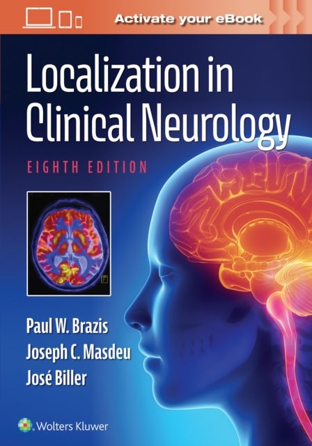 Bilde av Localization In Clinical Neurology Av Paul W. Brazis, Joseph C. Masdeu, Jose Md Facp Faan Faha Fan Biller