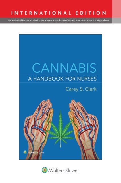 Bilde av Cannabis: A Handbook For Nurses Av Carey S. Clark, American Cannabis Nurses Association