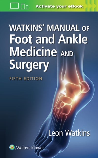 Bilde av Watkins&#039; Manual Of Foot And Ankle Medicine And Surgery Av Leon Watkins