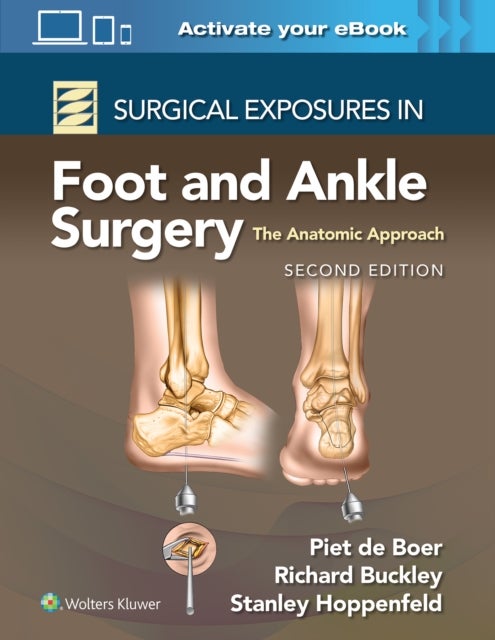 Bilde av Surgical Exposures In Foot And Ankle Surgery: The Anatomic Approach Av Dr. Richard Md Buckley