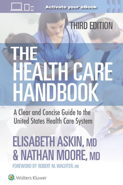 The Health Care Handbook - A Clear and Concise Guide to the United States Health Care System
